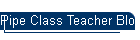Pipe Class Teacher Blog